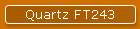 Quartz FT243